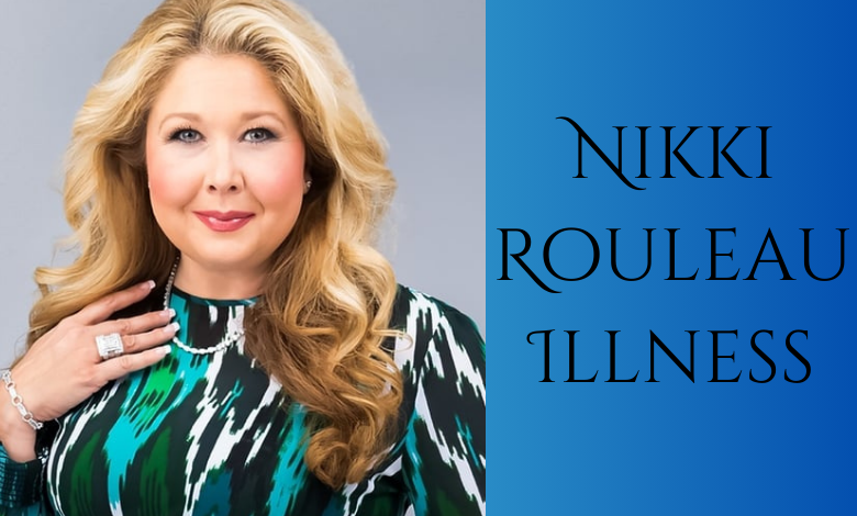 Nikki Rouleau Illness