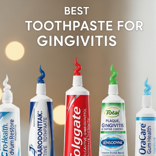 best toothpaste for gingivitis​